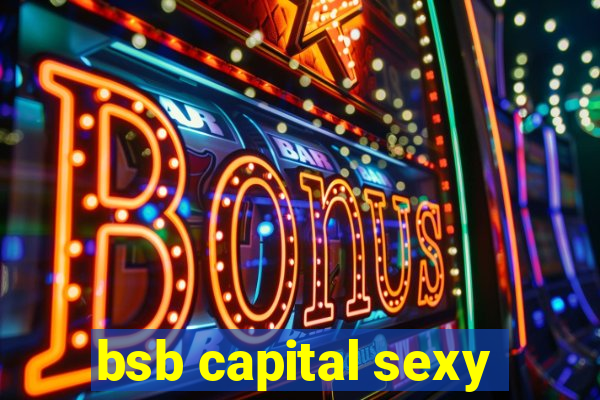 bsb capital sexy