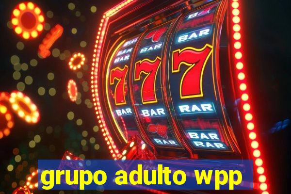 grupo adulto wpp