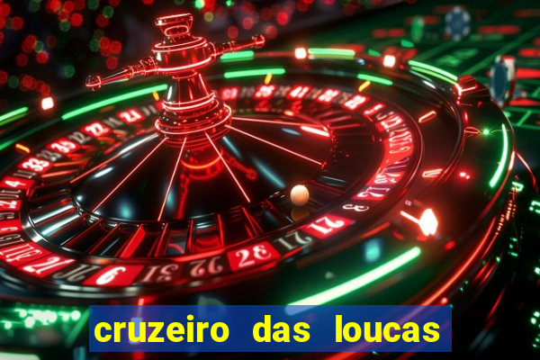 cruzeiro das loucas filme completo dublado download