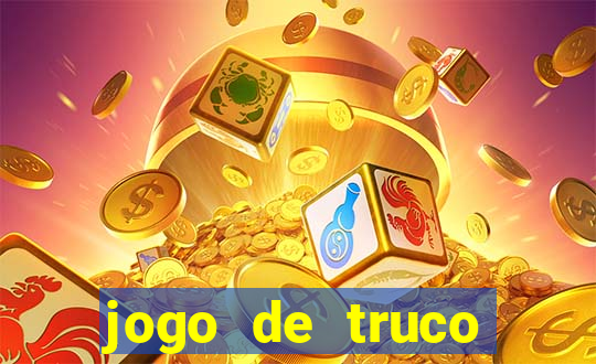 jogo de truco valendo dinheiro real