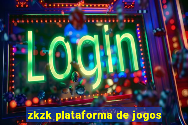 zkzk plataforma de jogos