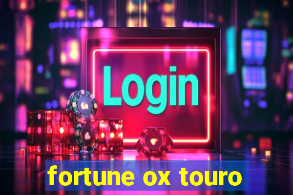 fortune ox touro