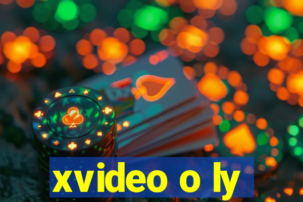 xvideo o ly