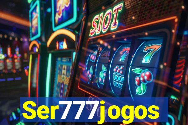 Ser777jogos