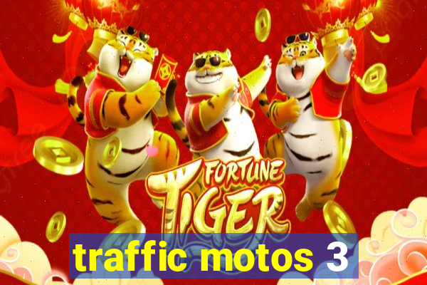 traffic motos 3