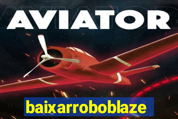 baixarroboblaze