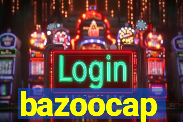 bazoocap