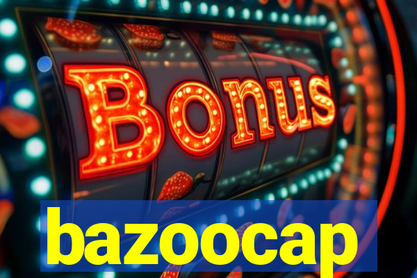 bazoocap