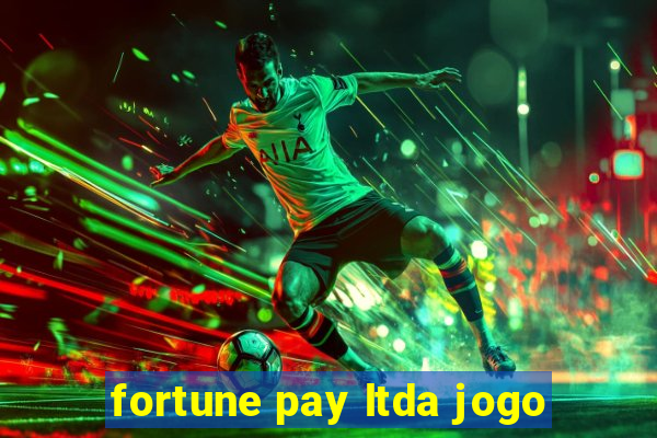 fortune pay ltda jogo