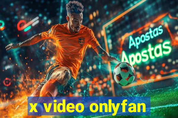 x video onlyfan