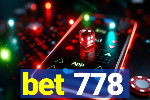 bet 778