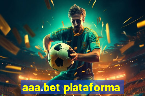 aaa.bet plataforma