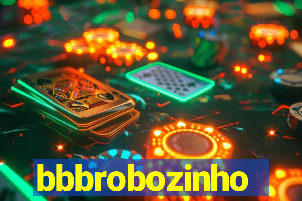 bbbrobozinho