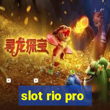 slot rio pro