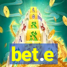 bet.e