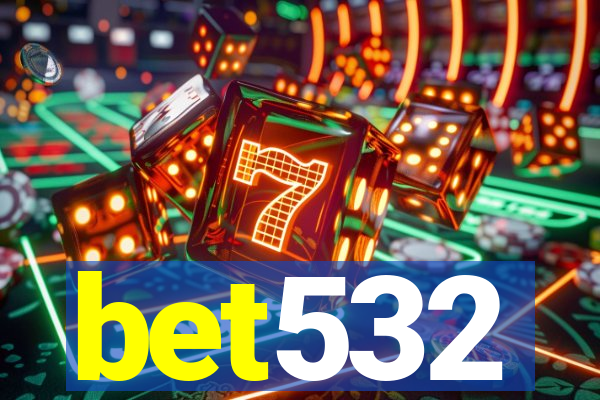 bet532