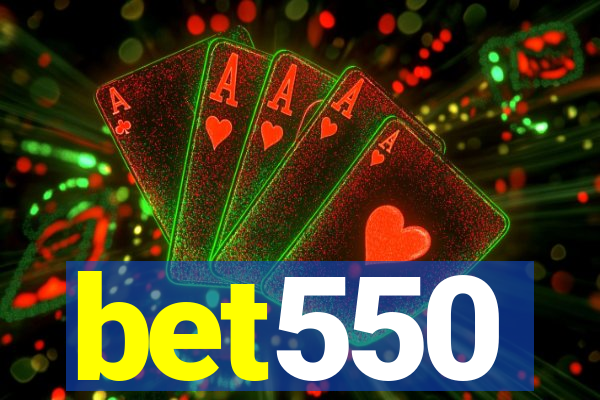 bet550