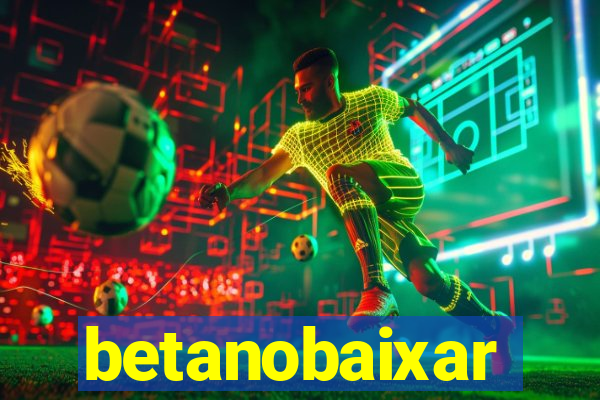 betanobaixar