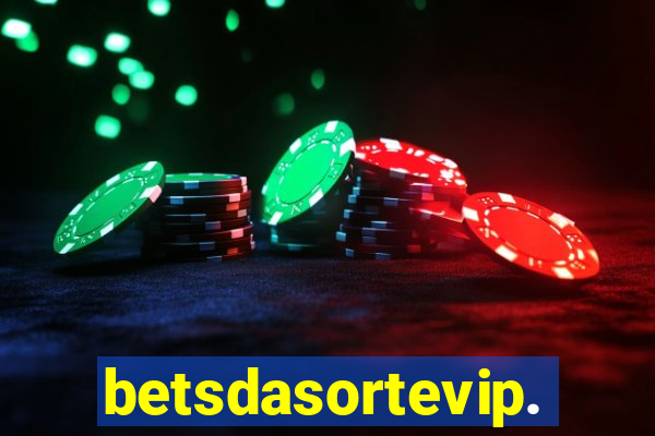 betsdasortevip.com