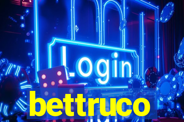 bettruco