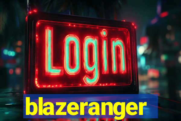 blazeranger