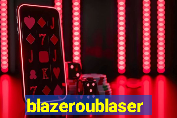 blazeroublaser