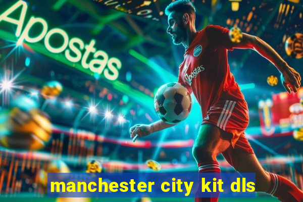 manchester city kit dls