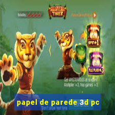 papel de parede 3d pc