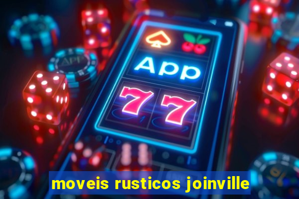 moveis rusticos joinville