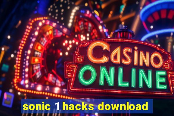 sonic 1 hacks download