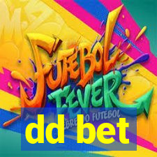 dd bet