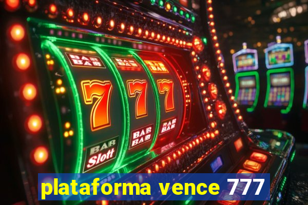 plataforma vence 777