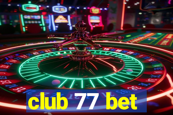 club 77 bet