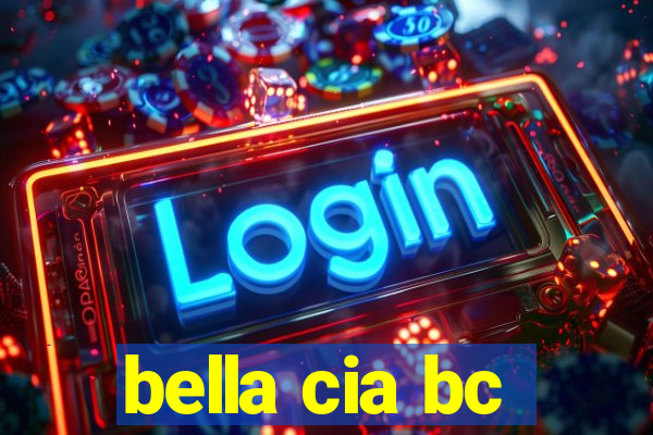 bella cia bc