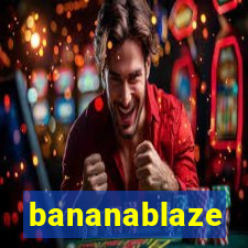 bananablaze