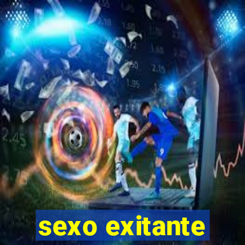 sexo exitante