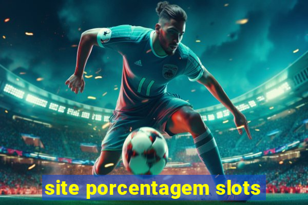 site porcentagem slots