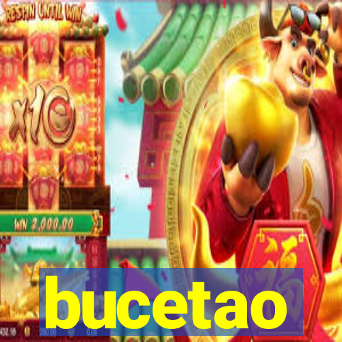 bucetao