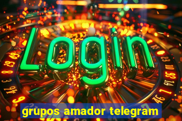 grupos amador telegram