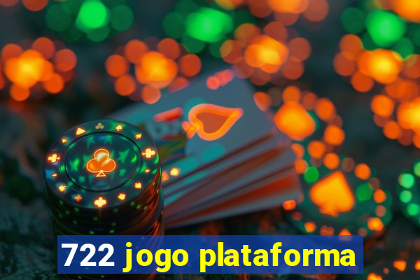 722 jogo plataforma