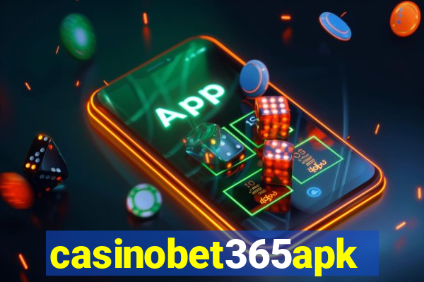 casinobet365apk