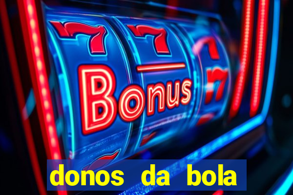 donos da bola bahia net