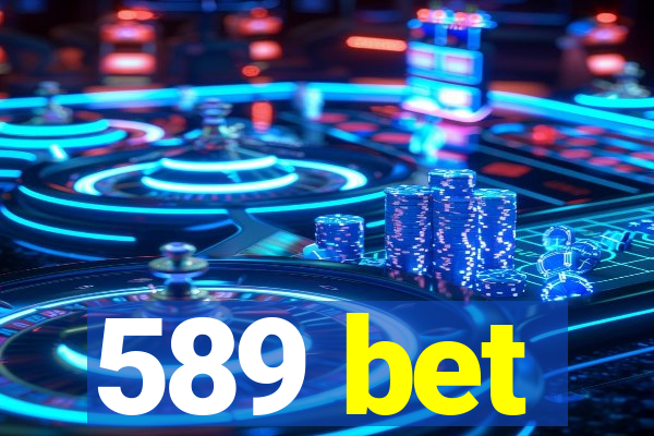 589 bet