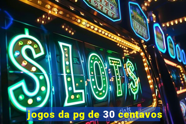 jogos da pg de 30 centavos