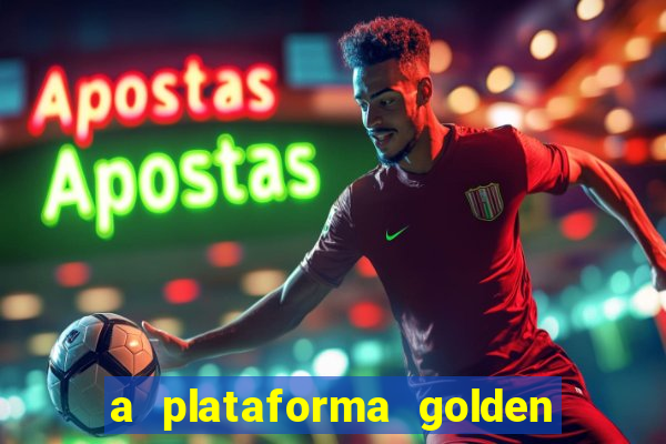 a plataforma golden slots paga mesmo