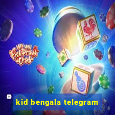 kid bengala telegram