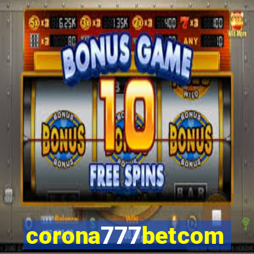 corona777betcom