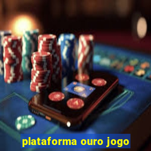 plataforma ouro jogo