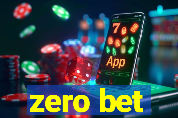 zero bet