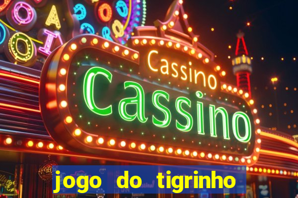 jogo do tigrinho aposta 5 reais